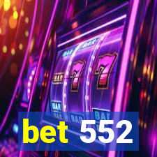 bet 552